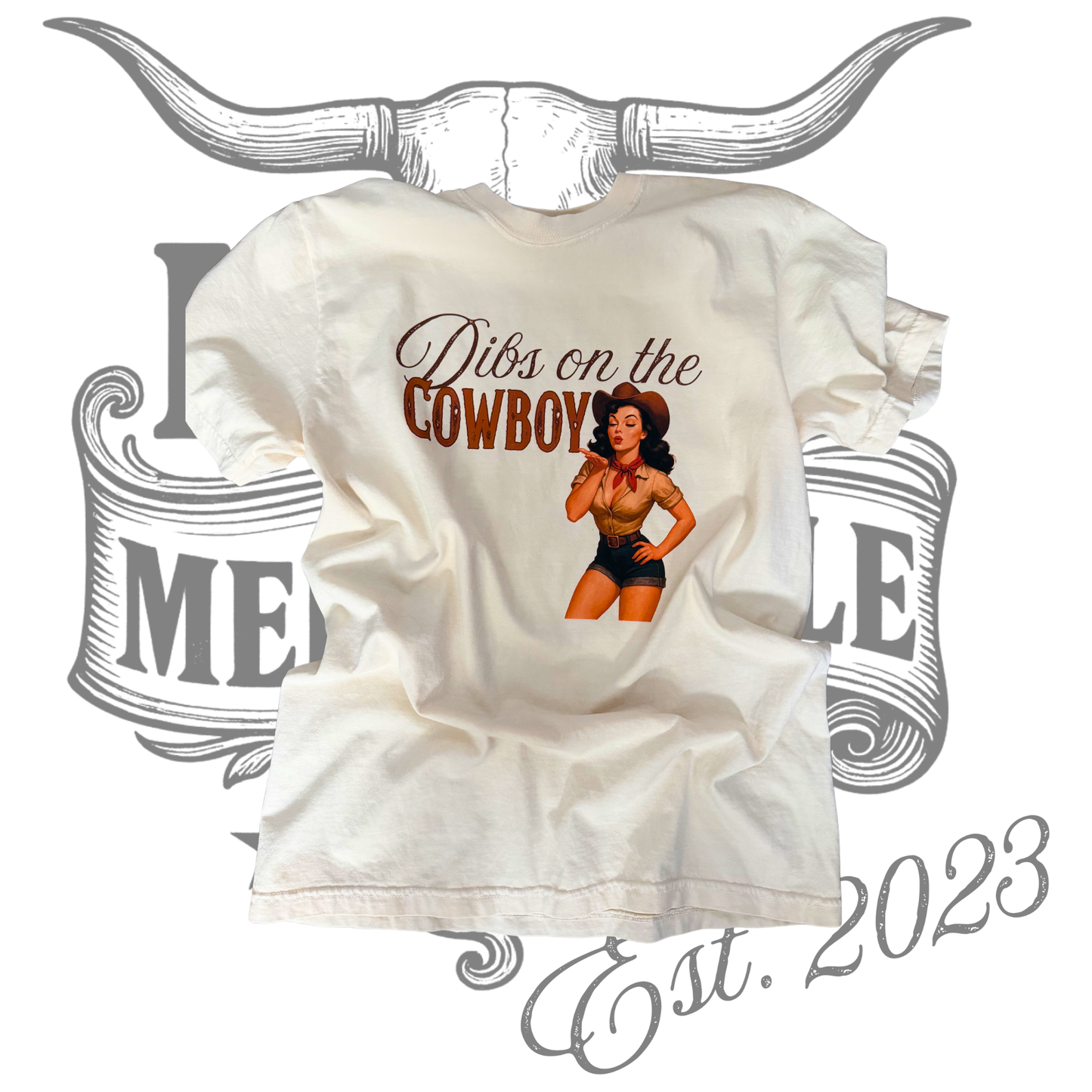 Dibs on the Cowboy Women’s Tee